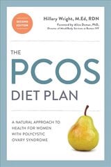 PCOS Diet Plan, Second Edition: A Natural Approach to Health for Women with Polycystic Ovary Syndrome Revised edition цена и информация | Самоучители | kaup24.ee
