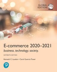 E-Commerce 2021-2022: Business, Technology and Society, Global Edition 17th edition цена и информация | Книги по экономике | kaup24.ee