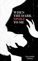 When the Dark Spoke to Me цена и информация | Поэзия | kaup24.ee