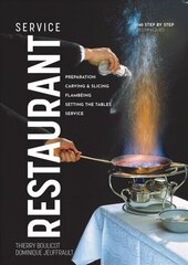 Restaurant Service: Preparation, Carving, Slicing, Flambeing and Setting the Tables hind ja info | Retseptiraamatud | kaup24.ee