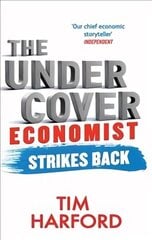 Undercover Economist Strikes Back: How to Run or Ruin an Economy hind ja info | Majandusalased raamatud | kaup24.ee