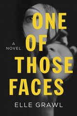 One of Those Faces: A Novel цена и информация | Фантастика, фэнтези | kaup24.ee