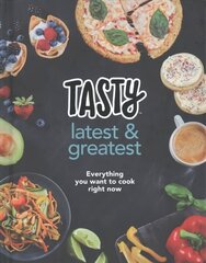Tasty: Latest and Greatest: Everything you want to cook right now - The official cookbook from Buzzfeed's Tasty and Proper Tasty цена и информация | Книги рецептов | kaup24.ee