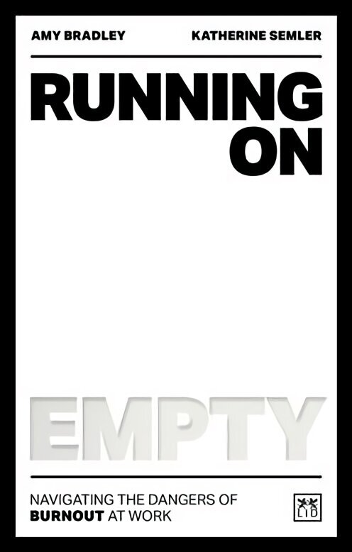 Running on Empty: Navigating the dangers of burnout at work hind ja info | Majandusalased raamatud | kaup24.ee