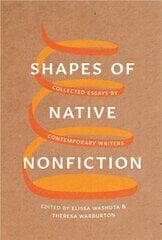 Shapes of Native Nonfiction: Collected Essays by Contemporary Writers hind ja info | Luule | kaup24.ee