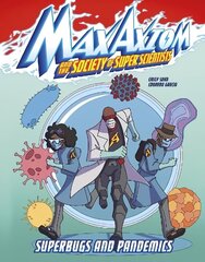 Superbugs and Pandemics: A Max Axiom Super Scientist Adventure hind ja info | Noortekirjandus | kaup24.ee