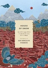 House of Snow: An Anthology of the Greatest Writing About Nepal цена и информация | Рассказы, новеллы | kaup24.ee