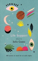 Life Support: 100 Poems to Reach for on Dark Nights hind ja info | Luule | kaup24.ee