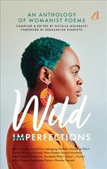 Wild Imperfections: A Womanist Anthology of Poems hind ja info | Luule | kaup24.ee
