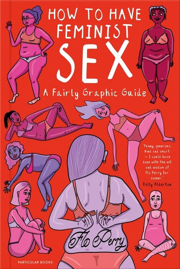 How to Have Feminist Sex: A Fairly Graphic Guide цена и информация | Fantaasia, müstika | kaup24.ee