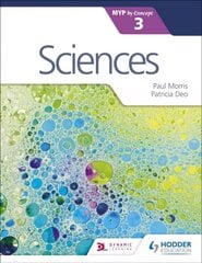 Sciences for the IB MYP 3 цена и информация | Книги для подростков и молодежи | kaup24.ee