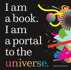 I Am a Book. I Am a Portal to the Universe. цена и информация | Книги для малышей | kaup24.ee