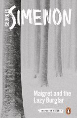 Maigret and the Lazy Burglar: Inspector Maigret #57 цена и информация | Фантастика, фэнтези | kaup24.ee