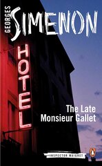 Late Monsieur Gallet: Inspector Maigret 2nd edition цена и информация | Фантастика, фэнтези | kaup24.ee