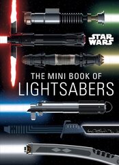 Star Wars: Mini Book of Lightsabers: (Lightsaber Collection, Lightsaber Guide, Gifts for Star Wars Fans) цена и информация | Книги об искусстве | kaup24.ee