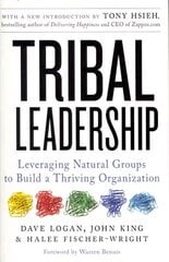 Tribal Leadership: Leveraging Natural Groups to Build a Thriving Organization hind ja info | Majandusalased raamatud | kaup24.ee
