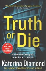 Truth or Die: The New Crime Thriller from the Sunday Times Top Ten Bestseller цена и информация | Фантастика, фэнтези | kaup24.ee