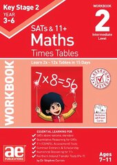 KS2 Times Tables Workbook 2: 15-day Learning Programme for 2x - 12x Tables hind ja info | Noortekirjandus | kaup24.ee