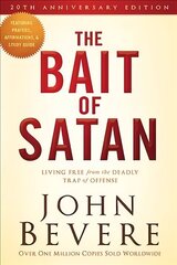 Bait of Satan: Living Free from the Deadly Trap of Offense Anniversary edition hind ja info | Usukirjandus, religioossed raamatud | kaup24.ee