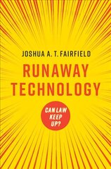 Runaway Technology: Can Law Keep Up? цена и информация | Книги по экономике | kaup24.ee