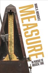 Measure: In Pursuit of Musical Time hind ja info | Kunstiraamatud | kaup24.ee