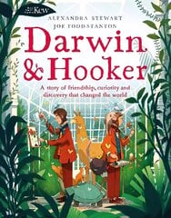 Kew: Darwin and Hooker: A story of friendship, curiosity and discovery that changed the world hind ja info | Noortekirjandus | kaup24.ee