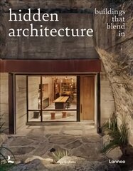 Hidden Architecture: Buildings that Blend In цена и информация | Книги по архитектуре | kaup24.ee