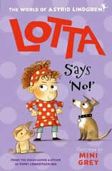 Lotta Says 'No!' 1 hind ja info | Lasteraamatud | kaup24.ee