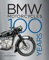 BMW Motorcycles: 100 Years цена и информация | Путеводители, путешествия | kaup24.ee