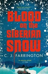 Blood on the Siberian Snow: A charming murder mystery set in a village full of secrets hind ja info | Fantaasia, müstika | kaup24.ee