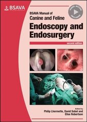 BSAVA Manual of Canine and Feline Endoscopy and Endosurgery, 2nd Edition 2nd Edition цена и информация | Книги по экономике | kaup24.ee