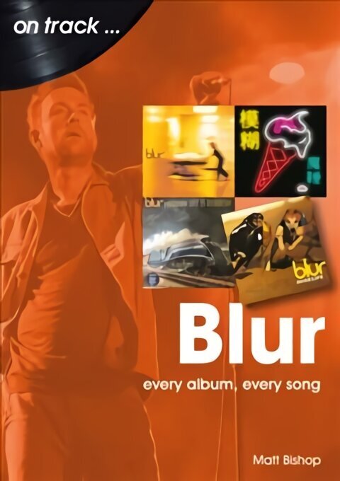 Blur On Track: Every Album, Every Song цена и информация | Kunstiraamatud | kaup24.ee