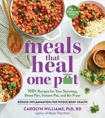 Meals that Heal One Pot: 100plus Anti-Inflammatory Recipes for Your Instant Pot, Air Fryer, Sheet Pan, and More цена и информация | Книги рецептов | kaup24.ee