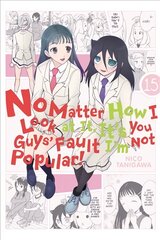 No Matter How I Look at It, It's You Guys' Fault I'm Not Popular!, Vol. 15 hind ja info | Fantaasia, müstika | kaup24.ee