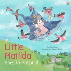 Little Matilda Goes to Hospital hind ja info | Väikelaste raamatud | kaup24.ee