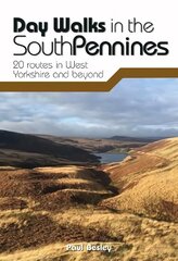 Day Walks in the South Pennines: 20 routes in West Yorkshire and beyond hind ja info | Reisiraamatud, reisijuhid | kaup24.ee