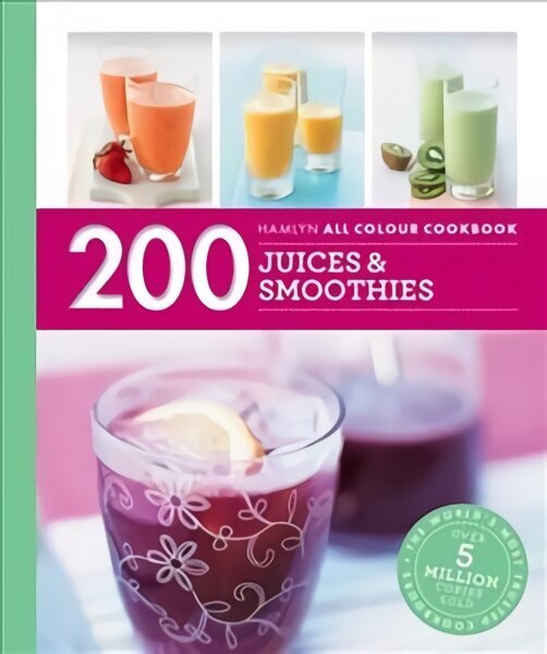 Hamlyn All Colour Cookery: 200 Juices & Smoothies: Hamlyn All Colour Cookbook hind ja info | Retseptiraamatud  | kaup24.ee