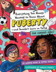 Everything You Always Wanted To Know About Puberty - And Shouldn't Learn On Tiktok: For Curious Girls цена и информация | Книги для подростков и молодежи | kaup24.ee