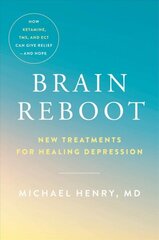 Brain Reboot: New Treatments for Healing Depression цена и информация | Книги по социальным наукам | kaup24.ee