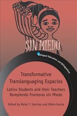 Transformative Translanguaging Espacios: Latinx Students and their Teachers Rompiendo Fronteras sin Miedo hind ja info | Võõrkeele õppematerjalid | kaup24.ee