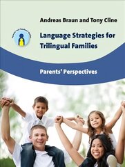 Language Strategies for Trilingual Families: Parents' Perspectives hind ja info | Võõrkeele õppematerjalid | kaup24.ee