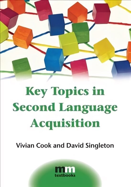 Key Topics in Second Language Acquisition hind ja info | Võõrkeele õppematerjalid | kaup24.ee