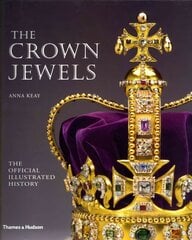 Crown Jewels: The Official Illustrated History Abridged edition цена и информация | Книги об искусстве | kaup24.ee