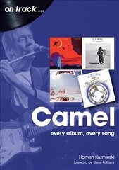 Camel: Every Album, Every Song (On Track) hind ja info | Kunstiraamatud | kaup24.ee