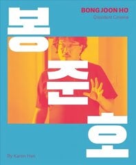 Bong Joon-ho: Dissident Cinema hind ja info | Kunstiraamatud | kaup24.ee