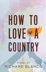 How to Love a Country: Poems hind ja info | Luule | kaup24.ee