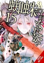 So I'm a Spider, So What?, Vol. 15 (light novel) hind ja info | Fantaasia, müstika | kaup24.ee