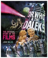 Dr. Who & The Daleks: The Official Story of the Films hind ja info | Fantaasia, müstika | kaup24.ee