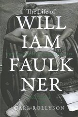 Life of William Faulkner: This Alarming Paradox, 1935-1962 цена и информация | Биографии, автобиогафии, мемуары | kaup24.ee