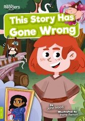 This Story Has Gone Wrong цена и информация | Книги для детей | kaup24.ee